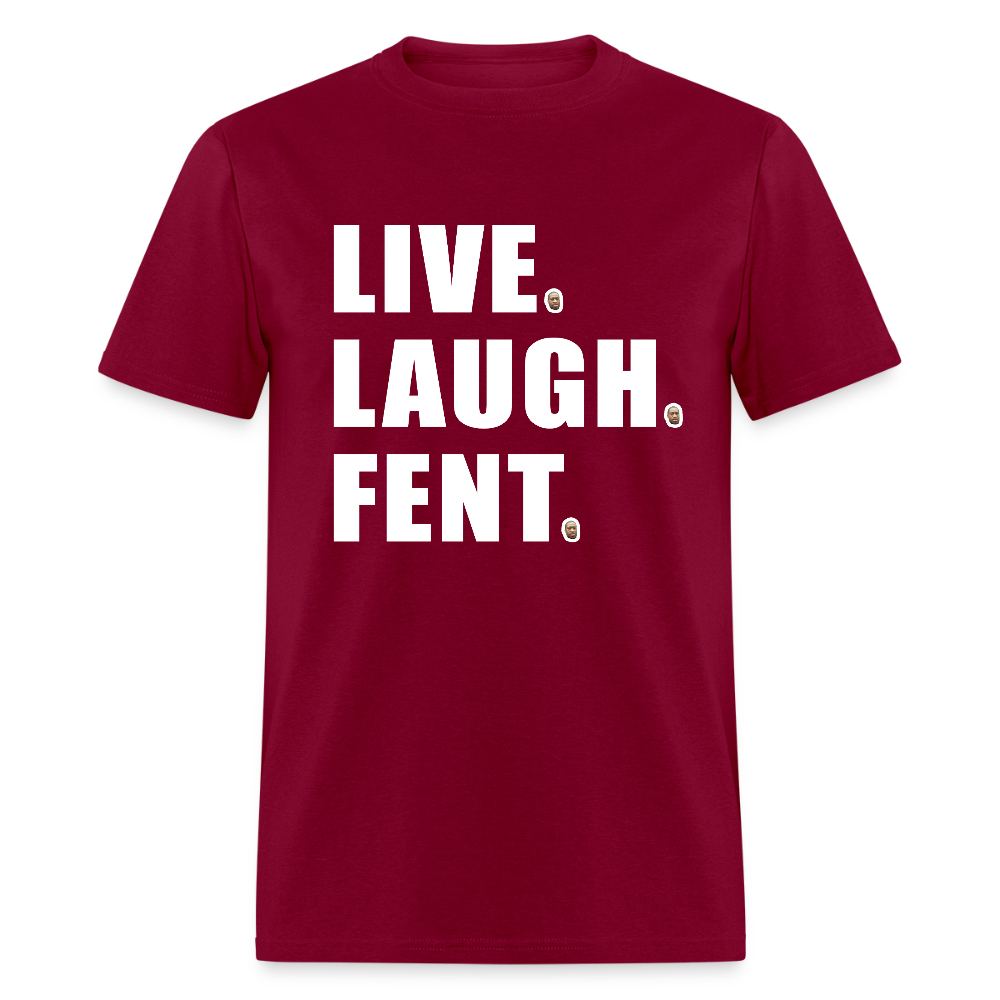 Live. Laugh. Fent - burgundy